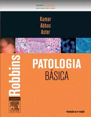 Robbins & Cotran Patologia Básica (Kumar) - 9. ed. PDF