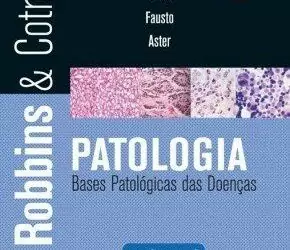 Robbins & Cotran Bases Patológicas das Doenças (Kumar) - 8. ed. PDF