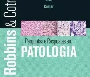 Robbins & Cotran Perguntas e Respostas em Patologia (Klatt) - 3. ed. PDF