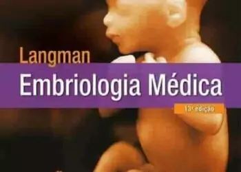 Langman Embriologia Médica (Sadler) - 13. ed. PDF