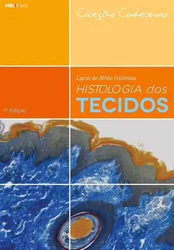 Histologia dos Tecidos (Gitirana) - 1. ed. PDF