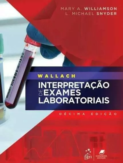 Wallach, Interpretação de Exames Laboratoriais (Williamson) - 10. ed. PDF