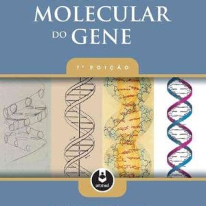 Biologia Molecular do Gene (Watson) – 7. ed. PDF