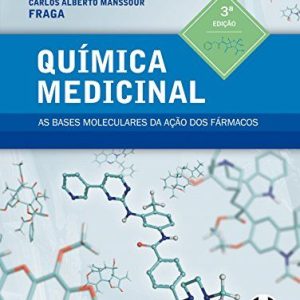 Química medicinal: as bases moleculares da ação dos fármacos (Barreiro & Fraga) – 3. ed. PDF