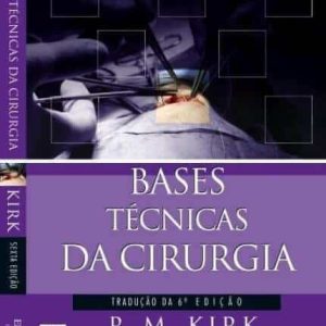 Bases Técnicas da Cirurgia – 6. ed. PDF