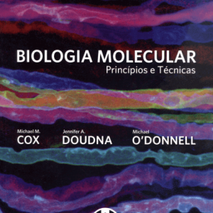 Biologia Molecular: princípios e técnicas (Cox) – 1. ed. PDF