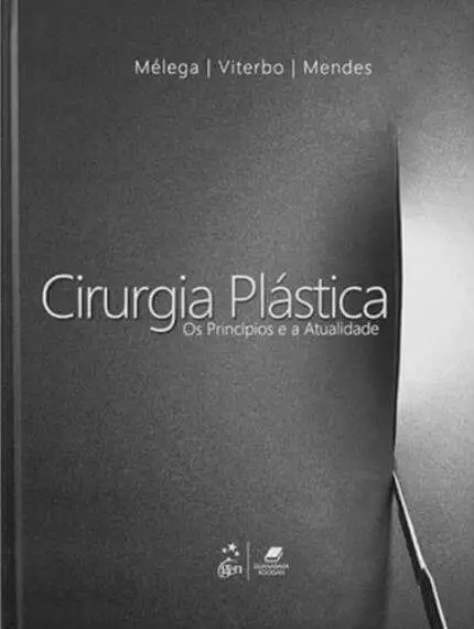 Cirurgia Plástica: os princípios e a atualidade (Mélega) - 1. ed. PDF