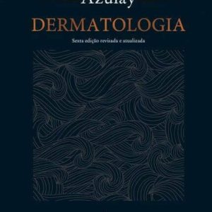 Azulay, Dermatologia – 6. ed. PDF