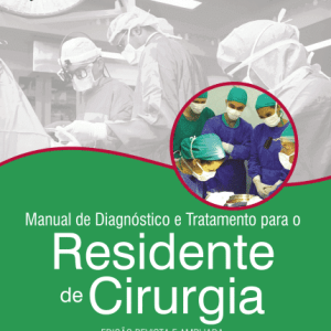 Manual de Diagnóstico e Tratamento para o Residente de Cirurgia – Vol. 1 PDF