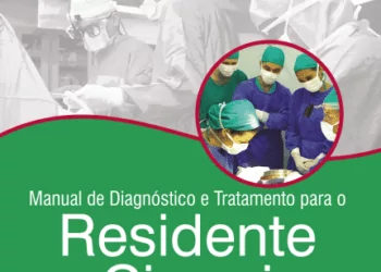 Manual de Diagnóstico e Tratamento para o Residente de Cirurgia - Vol. 1 PDF
