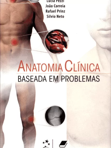 Anatomia Clínica Baseada em Problemas (Pezzi) - 1. ed. PDF