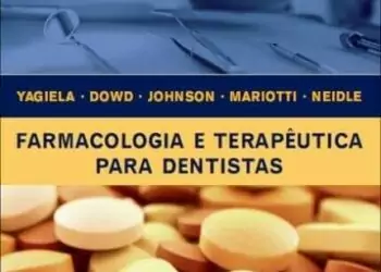 Farmacologia e terapêutica para dentistas (Yagiela) - 6. ed. PDF