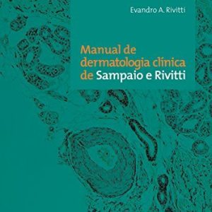 Manual de dermatologia clínica de Sampaio e Rivitti – 1. ed. PDF