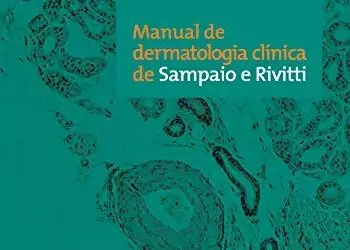 Manual de dermatologia clínica de Sampaio e Rivitti - 1. ed. PDF