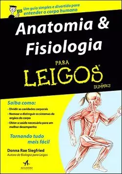 Anatomia & Fisiologia para leigos (Dummies) - 1. ed. PDF