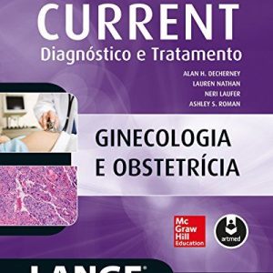 CURRENT ginecologia e obstetrícia: diagnóstico e tratamento – 11. ed. PDF