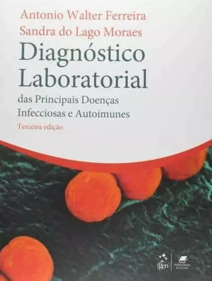 Diagnóstico laboratorial das principais doenças infecciosas e autoimunes: correlações clínico-laboratoriais - 3. ed. PDF