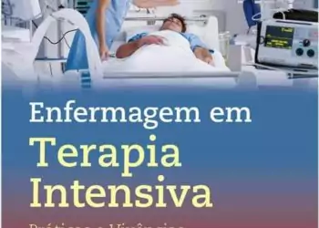 Enfermagem e terapia intensiva, práticas e vivências - 1. ed. PDF