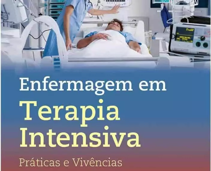 Enfermagem e terapia intensiva, práticas e vivências - 1. ed. PDF