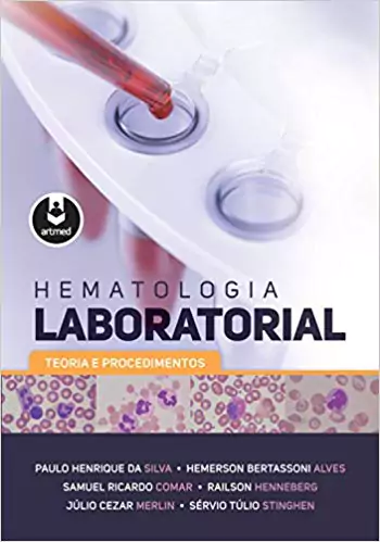 Hematologia laboratorial: teoria e procedimentos (Silva) - 1. ed. PDF