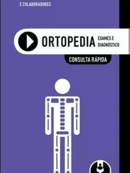 Ortopedia exames e diagnósticos, consulta rápida (Hebert) - 1. ed. PDF