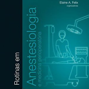 Rotinas em anestesiologia e medicina perioperatória (Gamermann) – 1. ed. PDF