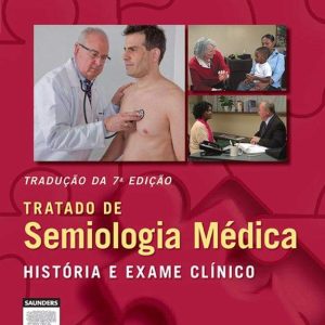 Tratado de semiologia médica, história e exame clínico (Swartz) – 7. ed. PDF