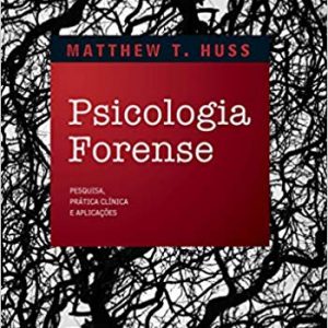Psicologia Forense: pesquisa, prática clínica e aplicações – 1. ed. PDF