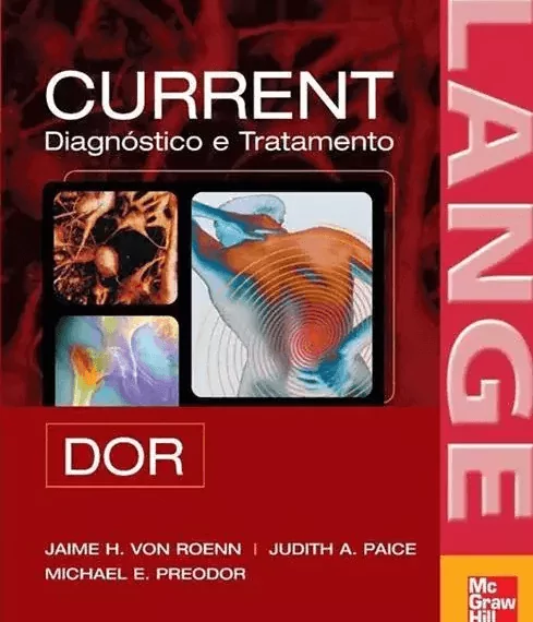 CURRENT Dor: diagnóstico e tratamento - 1. ed. PDF