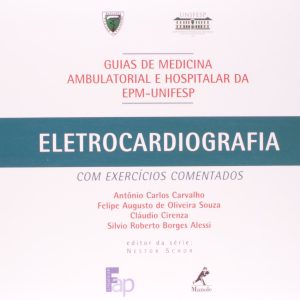 Guia de Eletrocardiografia com Exercícios Comentados – 1. ed. PDF