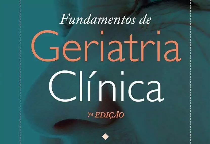 Fundamentos de Geriatria Clínica - 7. ed. PDF