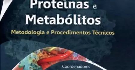 Análises de RNA, Proteínas e Metabólitos: metodologia e procedimentos técnicos – 1. ed. PDF