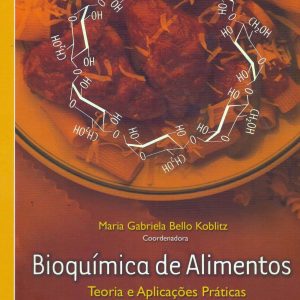 Bioquímica de alimentos: teoria e aplicações práticas – 1. ed. PDF