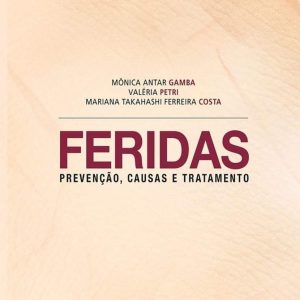 Feridas: prevenção, causas e tratamento – 1. ed. PDF