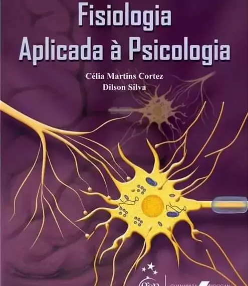 Fisiologia aplicada à psicologia (Cortez & Silva) - 1. ed. PDF