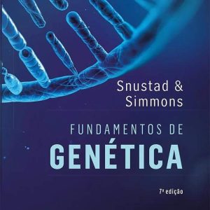 Snustad e Simmons, Fundamentos de genética – 7. ed. PDF