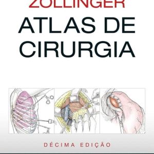 Zollinger, atlas de cirurgia – 9. ed. PDF