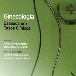 Ginecologia: baseada em casos clínicos – 1. ed. PDF
