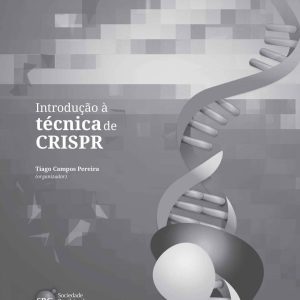 Introdução à técnica de CRISPR – 1. ed. PDF