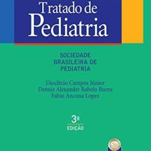Tratado de pediatria da Sociedade Brasileira de Pediatria – 3. ed. PDF