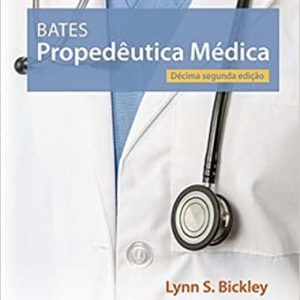 Bates propedêutica médica – 12. ed. PDF