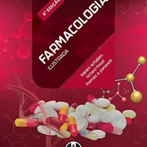 Farmacologia ilustrada (Whalen) – 6ª ed. PDF