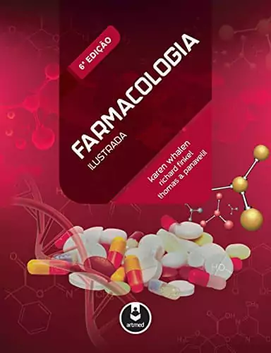 Farmacologia ilustrada (Whalen) - 6ª ed. PDF