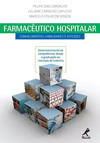 Farmacêutico hospitalar: conhecimentos, habilidades e atitudes - 1. ed. PDF