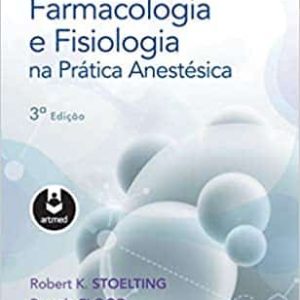 Manual de farmacologia e fisiologia na prática anestésica – 3. ed. PDF