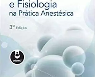 Manual de farmacologia e fisiologia na prática anestésica - 3. ed. PDF