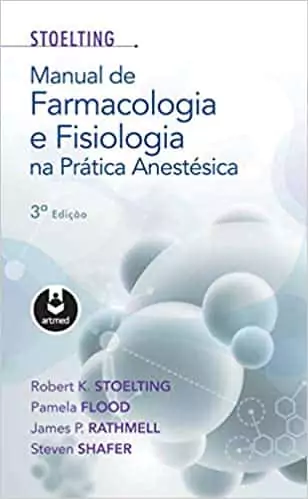 Manual de farmacologia e fisiologia na prática anestésica – 3. ed. PDF