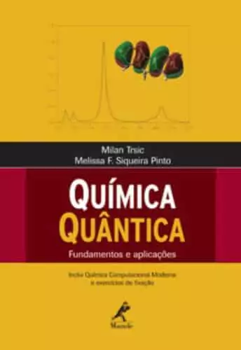 Química quântica Fundamentos e aplicações - 1. ed. PDF