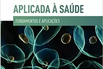 Biotecnologia Aplicada à Saúde vol. 1 – 1. ed PDF