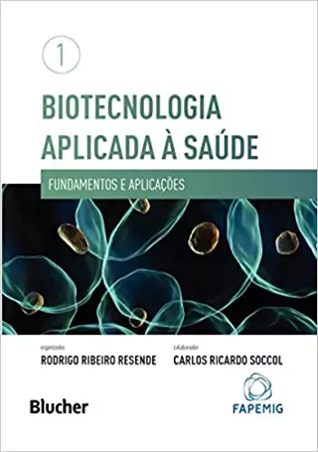 Biotecnologia Aplicada à Saúde vol. 1 - 1. ed PDF